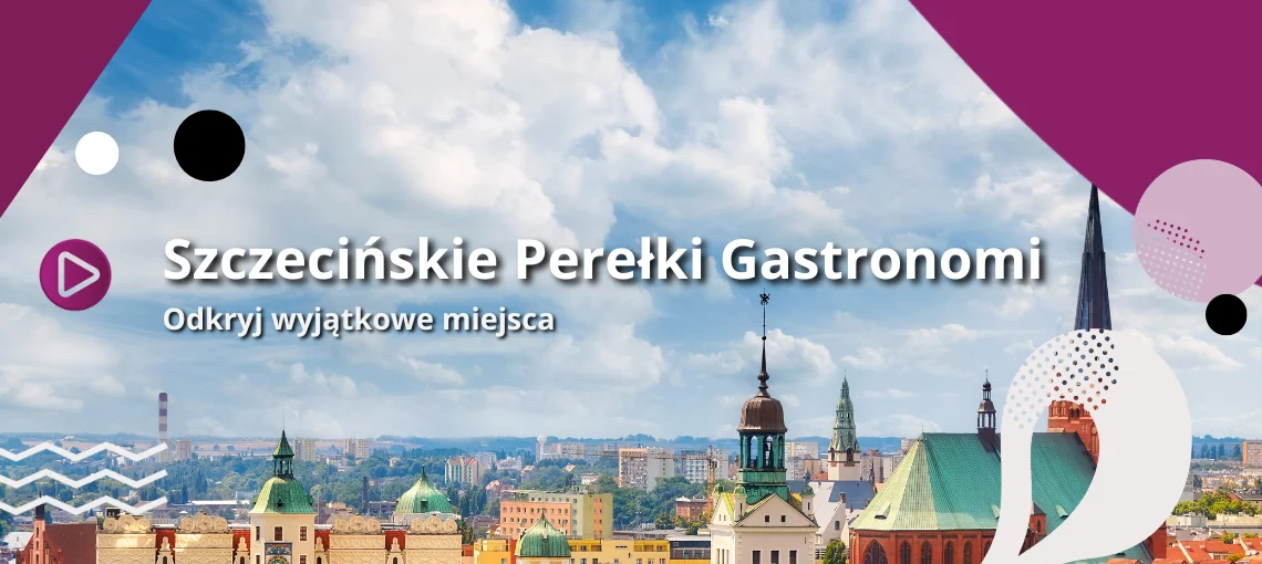 Szczecińskie Perełki Gastronomii