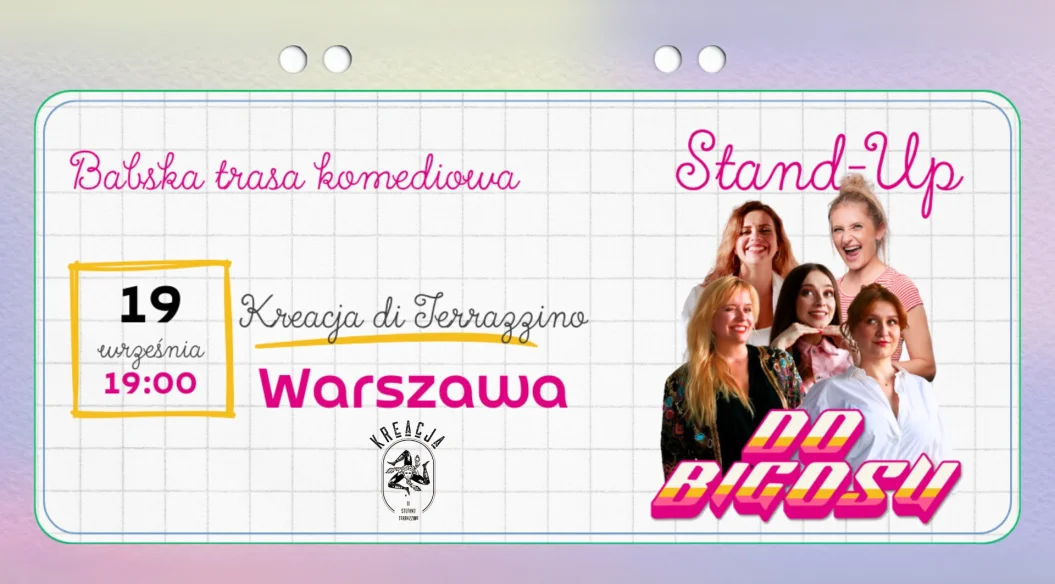 " Do Bigosu " Babska trasa komediowa - Stand - Up w Kreacji di Terrazzino