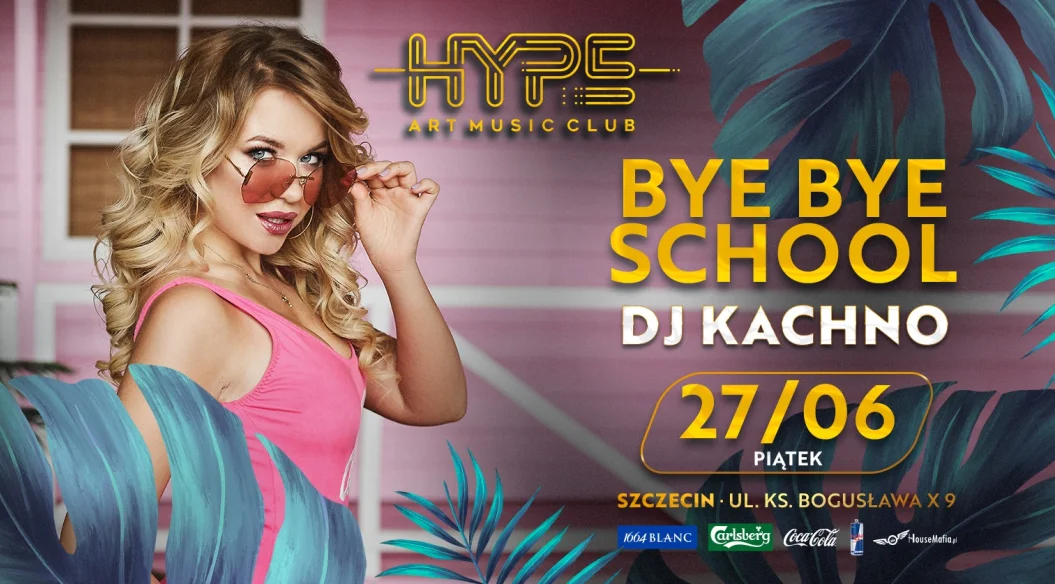 BYE BYE SCHOOL - START WAKACJI W HYPE