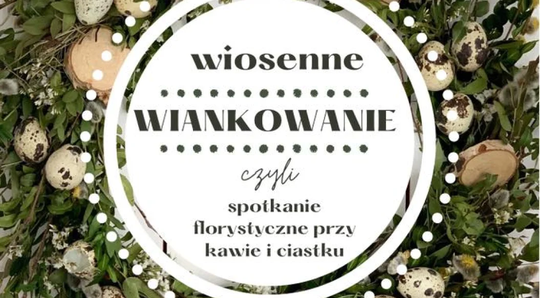 Wiosenne wiankowanie