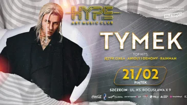 TYMEK w HYPE Art Music Club w Szczecinie!